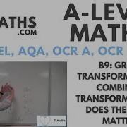 A Level Maths B9 21 Graph Transformations Combining Transformations Does The Order Matter