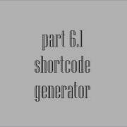 WordPress Tutorial Part 6 1 Shortcode Generator