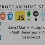 Java Matrix Multiplication MultiDimensional Array Session 23