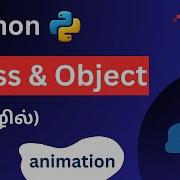 In Depth Explanation Of Classes And Objects In Python Pythonforbeginners Tamil Episode 16