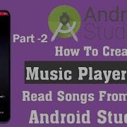 Android Studio Tutorial How To Create Music Player Application Read Songs From Phone Part 2