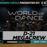 D 21 MEGACREW 1st Place Team Winners Circle World Of Dance New York 2019 WODNY19