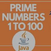 Java Program To Print Prime Numbers From 1 To 100