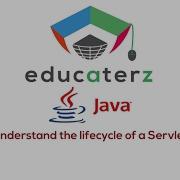 Java Programming Tutorial 40 Servlets Understand The Lifecycle Of A Servlet