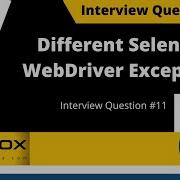 What Are Different Types Of Selenium WebDriver Exceptions You Have Faced Interview Question 11