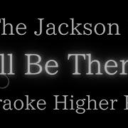 Karaoke Instrumental I Ll Be There The Jackson 5 Higher Key