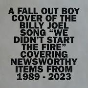 Fall Out Boy We Didn T Start The Fire Lyric Video
