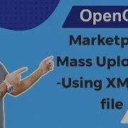 OpenCart Marketplace Mass Upload Using XML File