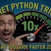 7 СЕКРЕТНЫХ возможностей Python которые позволят вам писать код в 10 раз быстрее Hidden Tricks