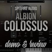 Spitfire Audio Albion Colossus Demo Review