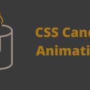 Pure CSS Candle Animation Pure CSS Animation Challenges