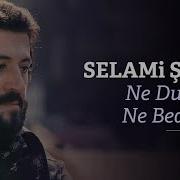 Selami Şahin Ne Duamsın Ne Bedduam Official Audio