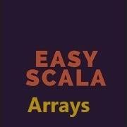 Easy Scala Level2 Tutorial 6 How To Define Arrays In Scala