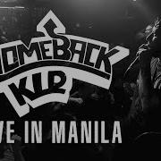 Comeback Kid LIVE IN MANILA 03 16 23 F U L L S E T