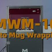 Microtec Automatic Mug Wrap Machine Wrap 360 Mugs Hour With Full Automation