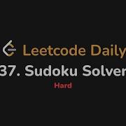 37 Sudoku Solver Leetcode Daily Python