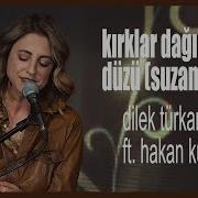 Dilek Türkan Hakan Kuralay Suzan Suzi