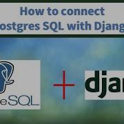PostgreSQL With Django How To Tutorial