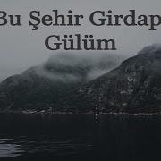 Bu Şehir Girdap Gülüm Psychedelic Anatolian Rock Covers