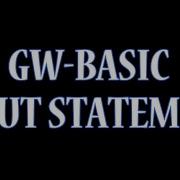 WHAT IS INPUT STATEMENT IN GW BASIC HOW CAN WE USE FOR GET VALUE FROM USER BOTH STRING AND NUMBER