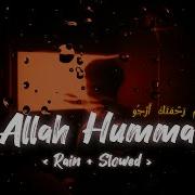 Allahumma 5 Hours Slowed Rain Lyrics الل ه م ر ح م ت ك أ ر ج و DUA AND ISTIGFAR