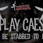The Suicide Machines To Play Caesar Is To Be Stabbed To Death OFFICIAL VIDEO