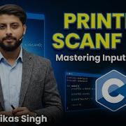 15 Printf And Scanf In C Mastering Input And Output Formatting By Vikas Singh Sir Codingseekho