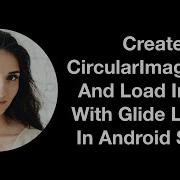 How To Create Circle ImageView In Android Studio And Load Image With Glide Library
