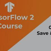 Учебное пособие по TensorFlow 6 Сохранение и загрузка моделей
