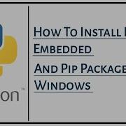How To Install Python Embedded And Pip Packages In Windows 7 8 10 Python Solutions