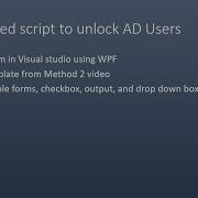 Creating A GUI Based PowerShell Script Using XAML And Visual Studio To Unlock AD Users From Scratch