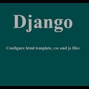 Part 2 Django Configure Static Files External Css And Javascript Files