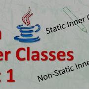 Inner Class Java Tutorial Part 1 Creating Inner Classes Static And Non Static With Example