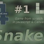 Snake 1 Of 2 Game From Scratch Javascript Html5 Canvas