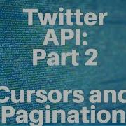 Twitter API With Python Part 2 Cursor And Pagination
