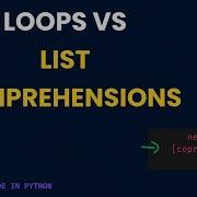 Python For Beginners Loops List Comprehensions Explained Step By Step