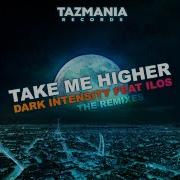 Take Me Higher The Remixes Dark Intensity V I P Remix
