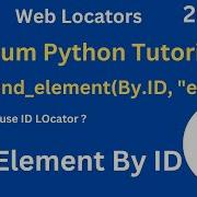 Selenium Python Tutorial 8 Web Locator ID How Can We Use Find Element By ID