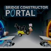 Bridge Constructor Portal OST Main Menu PC