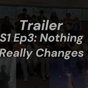 Trailer For S1 Ep3 Nothing Really Changes