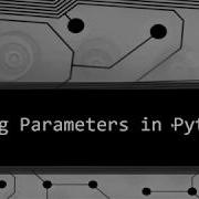 Passing Parameters In Python