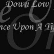 Down Low Once Upon A Time