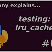 Testing Functools Lru Cache With Pytest Beginner Intermediate Anthony Explains 094