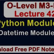 O Level M3 R5 Python Datetime Module With Example Lecture 42