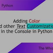 How To Add Color And Other Text Customizations Into The Console In Python Without Library Imports