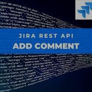 How To Add Comment In Jira Issue Through REST API Jira REST API Jira Tutorial