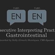 Basic Consecutive Interpreting Practice EN To EN Gastrointestinal