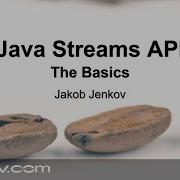 Java Streams API 1 The Basics