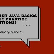 Day 9 Master Java Basics For Loop While Loop And If Else Statements With 5 Practice Questions