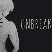 Nightcore Unbreakable Lyrics